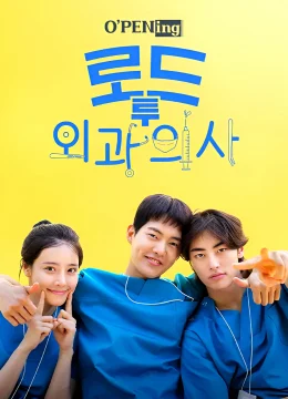 Xem Phim O’PENing: Bác Sĩ Nội Trú Ngoại Khoa Thuyết Minh Online