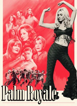 Xem Phim Palm Royale (Phần 2) Thuyết Minh Online