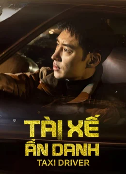 Xem Phim Tài Xế Ẩn Danh (Phần 3) Thuyết Minh Online