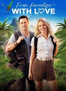 Xem Phim Tình Yêu Từ Thiên Đường Nhiệt Đới Thuyết Minh Online