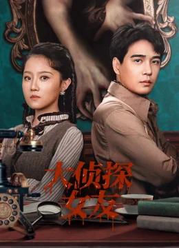 Xem Phim Bạn Gái Đại Trinh Thám Thuyết Minh Online