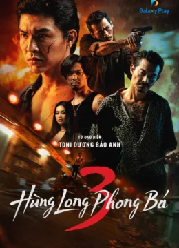 Xem Phim Hùng Long Phong Bá (Phần 3) Thuyết Minh Online