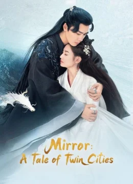 Xem Phim Kính Song Thành Thuyết Minh Online