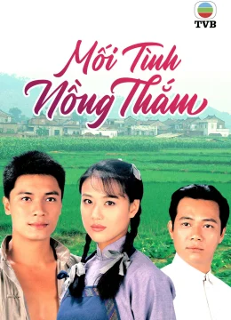 Xem Phim Mối Tình Nồng Thắm (Phần 1) Thuyết Minh Online