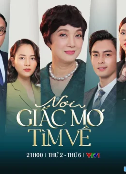 Xem Phim Nơi Giấc Mơ Tìm Về Thuyết Minh Online