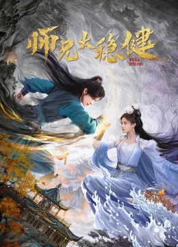 Xem Phim Sư Huynh Quá Cẩn Trọng Thuyết Minh Online