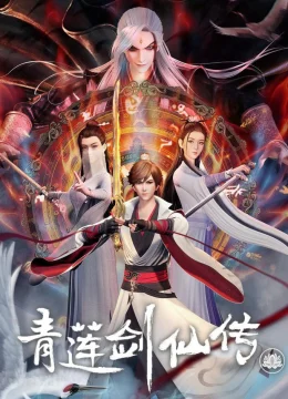 Xem Phim Thanh Liên Kiếm Tiên Truyện Thuyết Minh Online