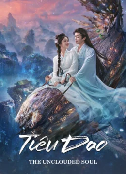 Xem Phim Tiêu Dao (2025) Thuyết Minh Online