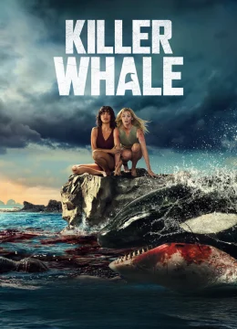 Xem Phim Cá Voi Sát Thủ Thuyết Minh Online