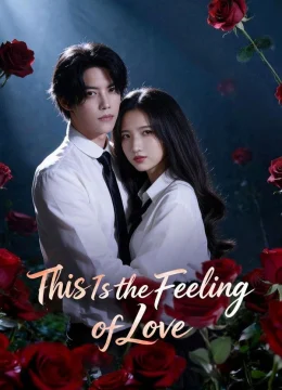 Xem Phim Cảm Giác Khi Rung Động Là Đây Thuyết Minh Online