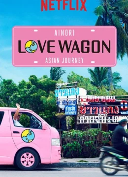 Xem Phim Chuyến Xe Tình Yêu: Du Ngoạn Châu Á (Phần 1) Thuyết Minh Online