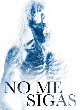 Xem Phim Đừng theo dõi tôi Thuyết Minh Online