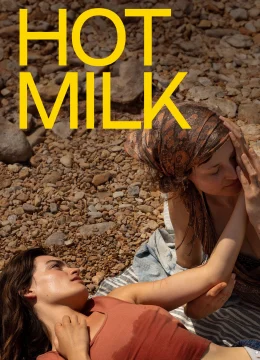 Xem Phim Hot Milk Thuyết Minh Online