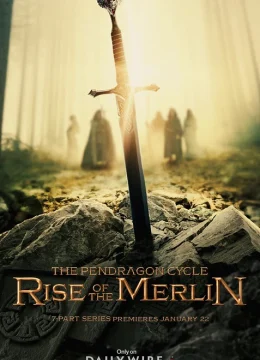 Xem Phim Huyền Sử Pendragon: Truyền Thuyết Merlin (Phần 1) Thuyết Minh Online