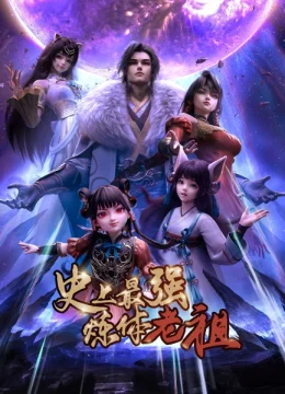 Xem Phim Lão Tổ Luyện Thể Mạnh Nhất Lịch Sử 3D Thuyết Minh Online