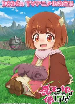 Xem Phim Maou no Musume wa Yasashisugiru!! Thuyết Minh Online