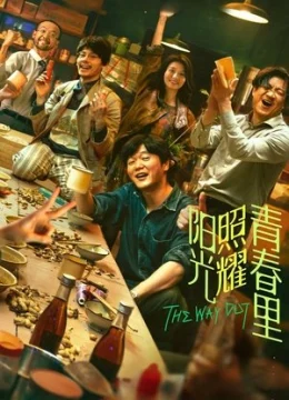 Xem Phim Mặt Trời Chiếu Rọi Thanh Xuân Thuyết Minh Online