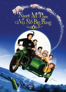 Xem Phim Nanny McPhee và Vụ Nổ Big Bang Thuyết Minh Online