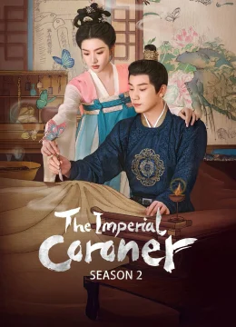 Xem Phim Nữ Pháp Y (Ngự Tứ Tiểu Ngỗ Tác) (Phần 2) Thuyết Minh Online