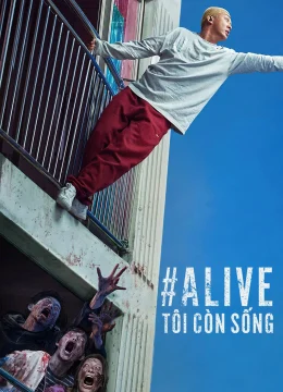 Xem Phim Sống Sót (Tôi còn sống) Thuyết Minh Online