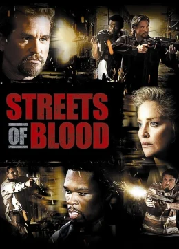Xem Phim Streets of Blood Thuyết Minh Online