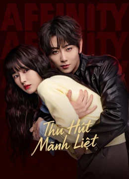 Xem Phim Thu Hút Mãnh Liệt Thuyết Minh Online