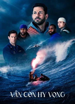 Xem Phim Vẫn Còn Hy Vọng (Hy Vọng Giữa Mênh Mang) Thuyết Minh Online