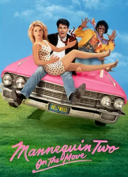 Xem Phim Mannequin Two: On the Move Thuyết Minh Online