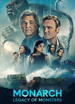 Xem Phim Monarch: Thế Giới Quái Thú (Phần 2) Thuyết Minh Online