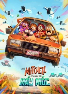 Xem Phim Nhà Mitchell Đối Đầu Với Máy Móc Thuyết Minh Online