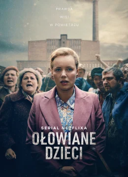 Xem Phim Những Đứa Trẻ Nhuốm Chì (Ołowiane dzieci) Thuyết Minh Online
