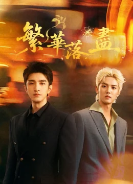 Xem Phim Phồn Hoa Lụi Tàn Thuyết Minh Online