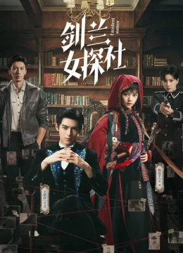 Xem Phim Tiệm Thám Tử Nữ Kiếm Lan Thuyết Minh Online