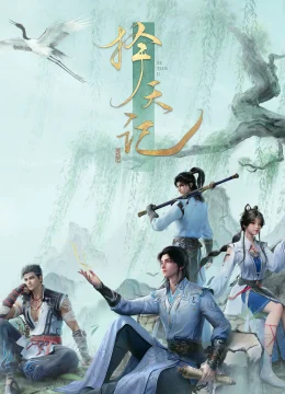 Xem Phim Trạch Thiên Ký Thuyết Minh Online