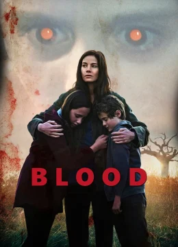Xem Phim Blood Thuyết Minh Online