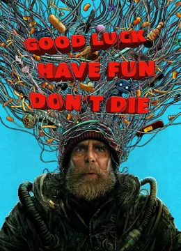 Xem Phim Chúc May Mắn Và Vui Lên, Đừng Chết Thuyết Minh Online