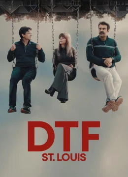 Xem Phim DTF St. Louis Thuyết Minh Online