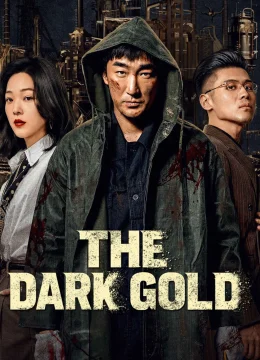 Xem Phim Hắc Kim Thuyết Minh Online