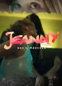 Xem Phim Jeanny: Cô Gái Thứ Năm Thuyết Minh Online