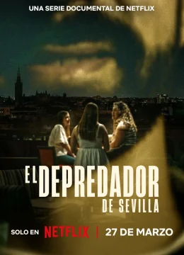 Xem Phim Kẻ Săn Mồi Ở Sevilla (El depredador de Sevilla) Thuyết Minh Online