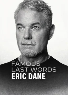 Xem Phim Lời Cuối Của Sao: Eric Dane Thuyết Minh Online