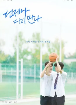 Xem Phim Lúc Nào Ta Cũng Sẽ Gặp Lại Thuyết Minh Online