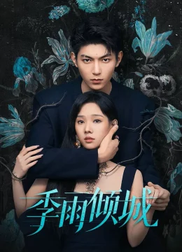 Xem Phim Mùa Mưa Khuynh Thành Thuyết Minh Online