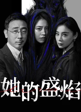 Xem Phim Ngọn Lửa Rực Rỡ Của Cô Ấy Thuyết Minh Online