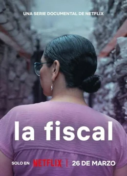 Xem Phim Nữ Công Tố Viên Sayuri Herrera (La fiscal) Thuyết Minh Online