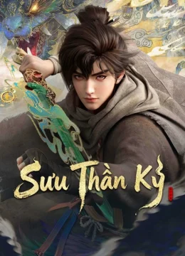 Xem Phim Sưu Thần Ký Thuyết Minh Online