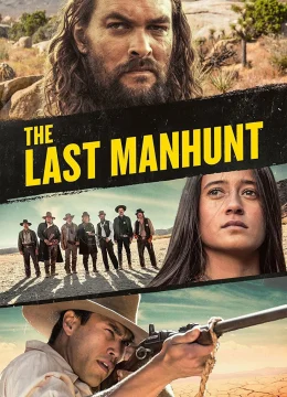 Xem Phim The Last Manhunt Thuyết Minh Online