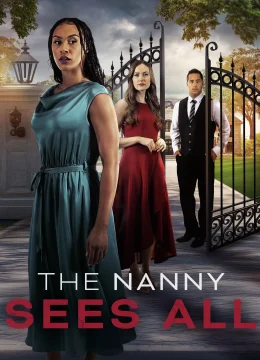 Xem Phim The Nanny Sees All Thuyết Minh Online
