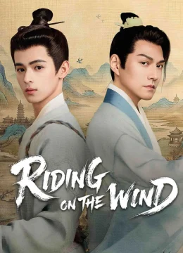 Xem Phim Thừa Phong Du Thuyết Minh Online