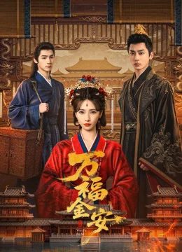 Xem Phim Vạn Phúc Kim An Thuyết Minh Online